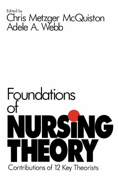 Foundations of Nursing Theory - McQuiston, Chris M.; Webb, Adele A.; McQuiston