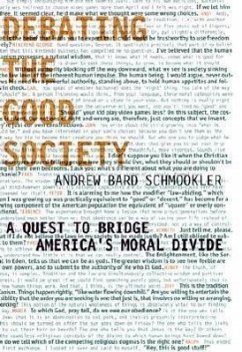 Debating the Good Society: A Quest to Bridge America's Moral Divide - Schmookler, Andrew Bard