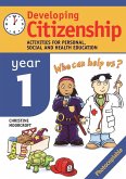 Developing Citizenship: Year1 Developing Citizenship: Year1