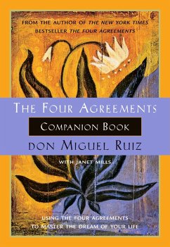 The Four Agreements Companion Book - Ruiz, Don Miguel; Mills, Janet