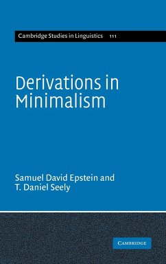 Derivations in Minimalism - Epstein, Samuel David (University of Michigan, Ann Arbor); Seely, T. Daniel (Eastern Michigan University)