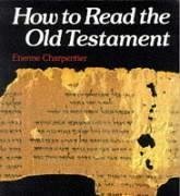 How to Read the Old Testament - Charpentier, Etienne