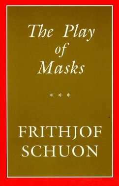 The Play of Masks - Schuon, Frithjof