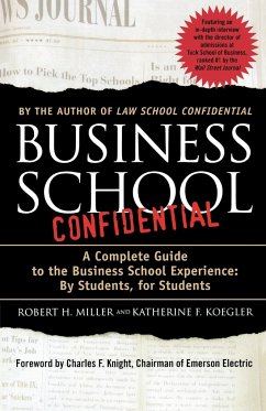 Business School Confidential - Miller, Robert H.; Koegler, Katherine F.