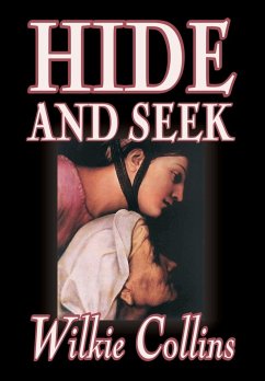 Hide and Seek by Wilkie Collins, Fiction, Classics, Mystery & Detective - Collins, Wilkie