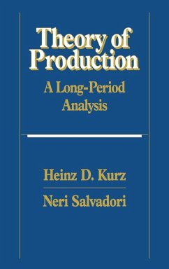 Theory of Production - Kurz, Heinz D.; Salvadori, Neri