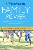 Weight Watchers Family Power: 5 Simple Rules for a Healthy-Weight Home