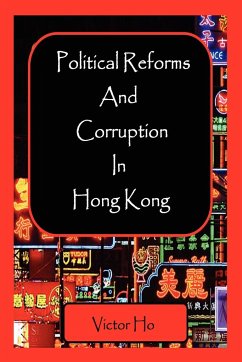 Political Reforms and Corruption in Hong Kong - Ho, Victor