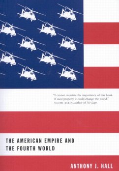 The American Empire and the Fourth World: The Bowl with One Spoon, Part One Volume 35 - Hall, Anthony J.