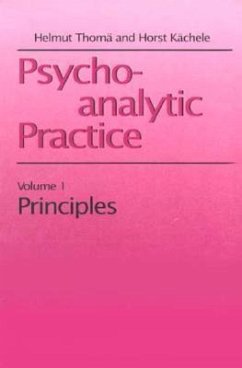 Psychoanalytic Practice - Thoma, Helmut; Kachele, Horst