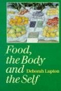 Food, the Body and the Self - Lupton, Deborah