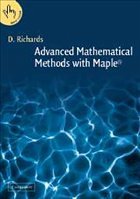 Advanced Mathematical Methods with Maple - Richards, Derek Advanced Mathematical Methods with Maple - Richards, Derek