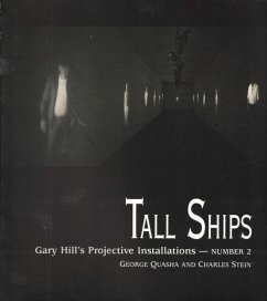 Tall Ships: Gary Hill Projective Installation #2 - Quasha, George; Stein, Charles