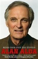 Never Have Your Dog Stuffed - Alda, Alan