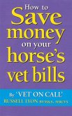 How to Save Money on Your Horse's Vet Bills