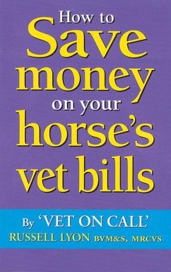 How to Save Money on Your Horse's Vet Bills - Lyon, Russell