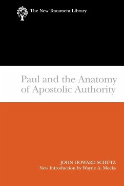 Paul and the Anatomy of Apostolic Authority - Schutz, John Howard