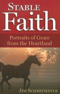 Stable Faith - Schmitmeyer, Jim