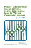 L'emploi et la formation dans un contexte de crise économique: le cas de l'Afrique d'expression française