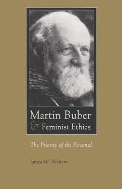 Martin Buber & Feminist Ethics - Walters, James W