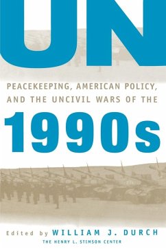 Cover Un Peacekeeping, American Policy and the Uncivil Wars of the 1990s