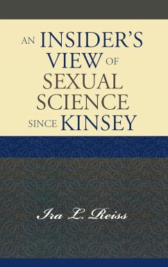 An Insider's View of Sexual Science since Kinsey - Reiss, Ira L.