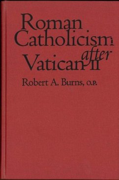 Roman Catholicism After Vatican II - Burns, Robert A