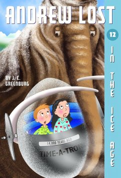 Andrew Lost #12: In the Ice Age - Greenburg, J. C.