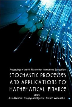 Stochastic Processes and Applications to Mathematical Finance - Proceedings of the 5th Ritsumeikan International Symposium - Akahori, Jiro / Ogawa, Shigeyoshi / Watanabe, Shinzo (eds.)