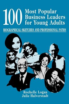 100 Most Popular Business Leaders for Young Adults - Logan, Rochelle; Halverstadt, Julie