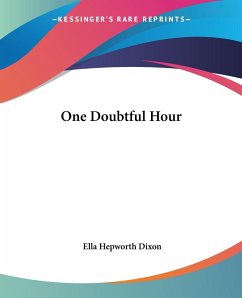 One Doubtful Hour - Dixon, Ella Hepworth