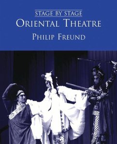 Oriental Theatre: Stage by Stage: Volume II Volume 2 - Freund, Philip