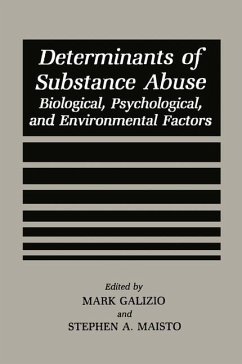Determinants of Substance Abuse - Galizio, Mark / Maisto, Stephen A. (Hgg.)