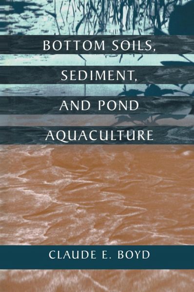 Bottom Soils, Sediment, and Pond Aquaculture Bottom Soils, Sediment, and Pond Aquaculture