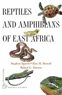 Reptiles and Amphibians of East Africa - Spawls, Stephen;Howell, Kim;Drewes, Robert C.