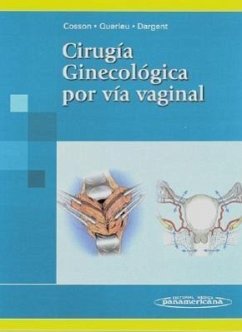 Cirugía ginecológica por vía vaginal - Cosson, Michel; Querleu, Denis; Dargent, Daniel