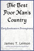 The Best Poor Man's Country; A Geographical Study of Early Southeastern Pennsylvania