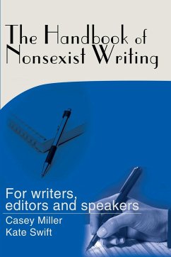 The Handbook of Nonsexist Writing - Miller, Casey; Swift, Kate