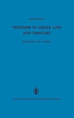 Freedom in Greek Life and Thought - Pohlenz, M.