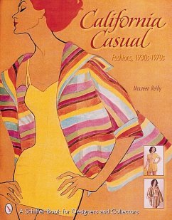 California Casual: Fashions, 1930s-1970s - Reilly, Maureen