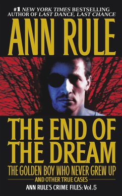 The End of the Dream the Golden Boy Who Never Grew Up - Rule, Ann