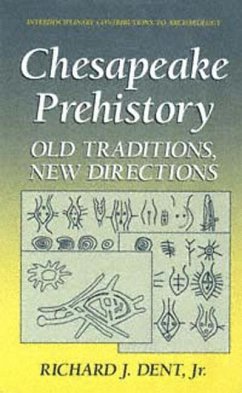 Chesapeake Prehistory - Dent Jr., Richard J.