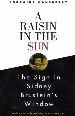 A Raisin in the Sun and the Sign in Sidney Brustein's Window - Hansberry, Lorraine