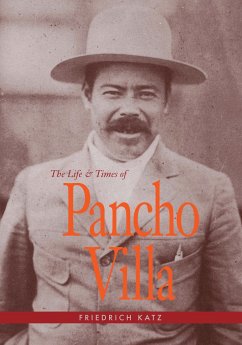 The Life and Times of Pancho Villa - Katz, Friedrich