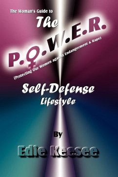 The Woman's Guide to The P.O.W.E.R. Self-Defense Lifestyle - Keesee, Edie