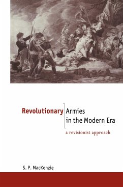 Revolutionary Armies in the Modern Era - Mackenzie, S P