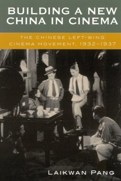 Building a New China in Cinema - Pang, Laikwan