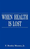 When Health is Lost When Health is Lost