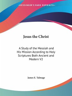 Jesus the Christ - Talmage, James E.