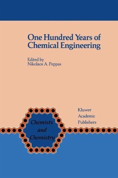 One Hundred Years of Chemical Engineering - Peppas, N.A. (Hrsg.)